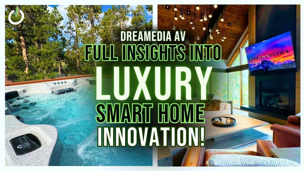 Smart Living in the Rockies: A Dreamedia Home Integration Tour