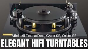 Exploring the Art of Vinyl with Michell Turntables