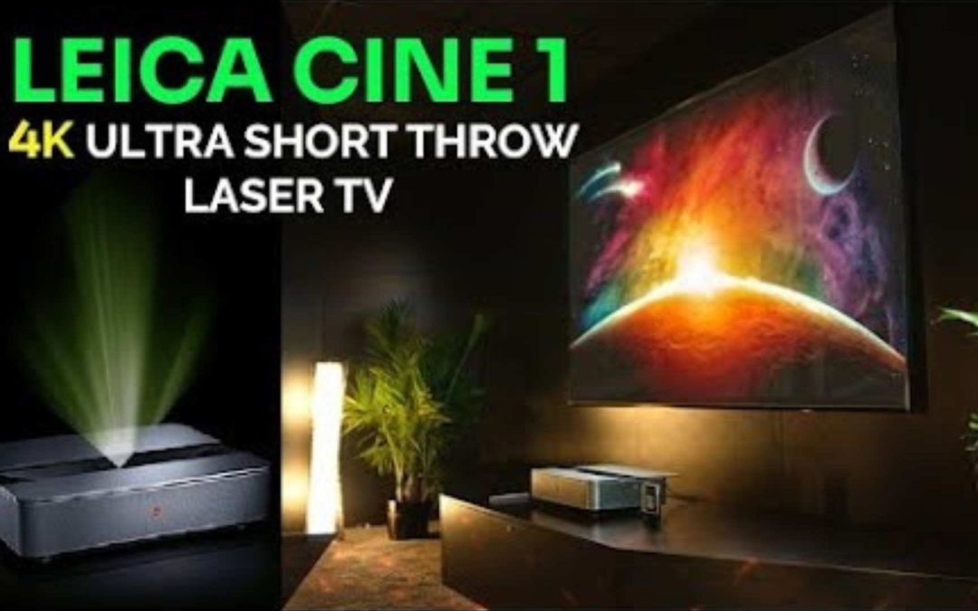 Leica Steps into the Ultra Short Throw Arena: A New Visual Marvel