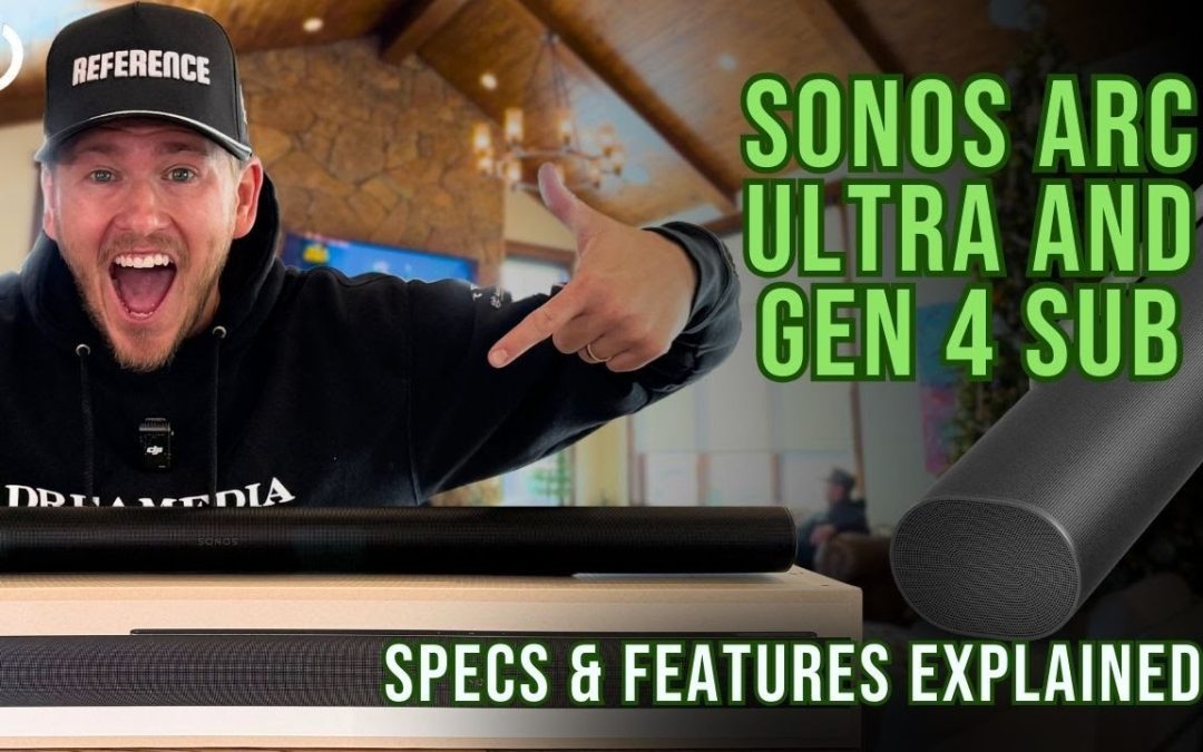 Exploring the Latest from Sonos: Arc Ultra and Gen 4 Subwoofer