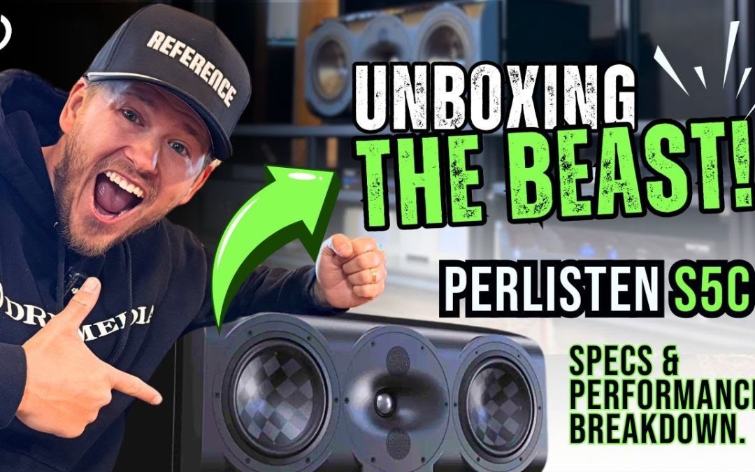 Perlisten S5c Center Speaker: Unboxing Excellence in Audio