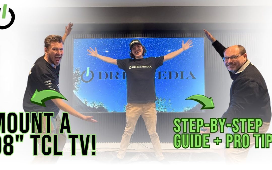 Mounting a 98-Inch TCL TV with Dreamedia